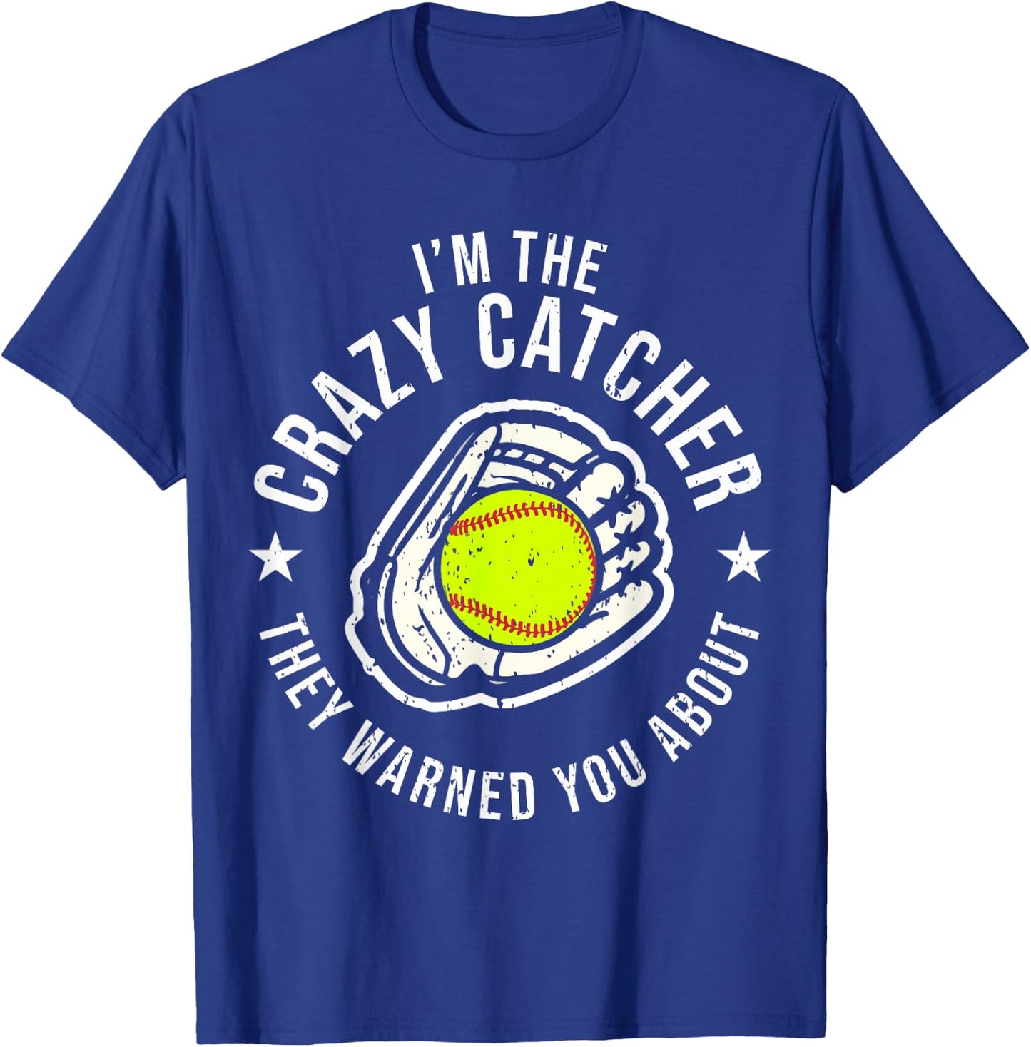 Funny Crazy Catcher Bat & Ball Player Softball Sports Lovers T-Shirt - T-Shirt | Royal