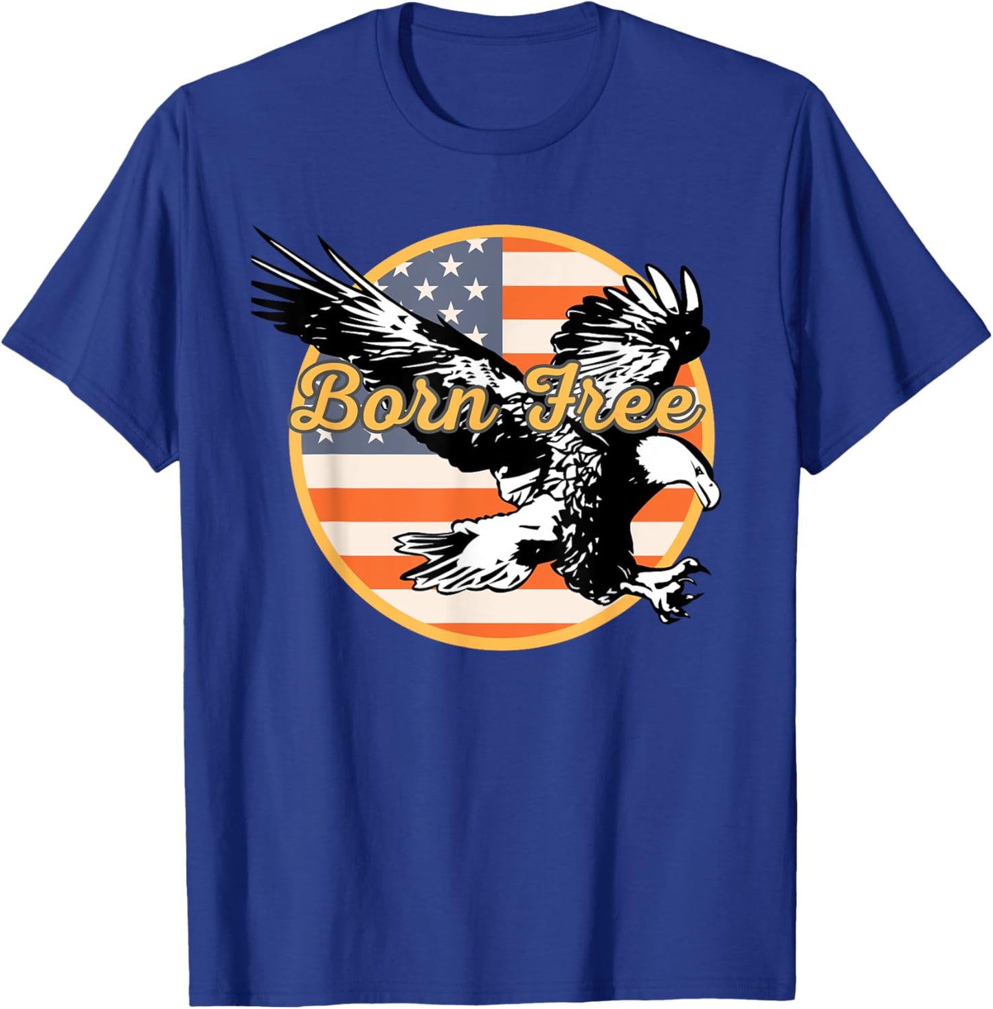 Vintage Patriotic Eagle and American Flag Born To Be Free T-Shirt - T-Shirt | Royal