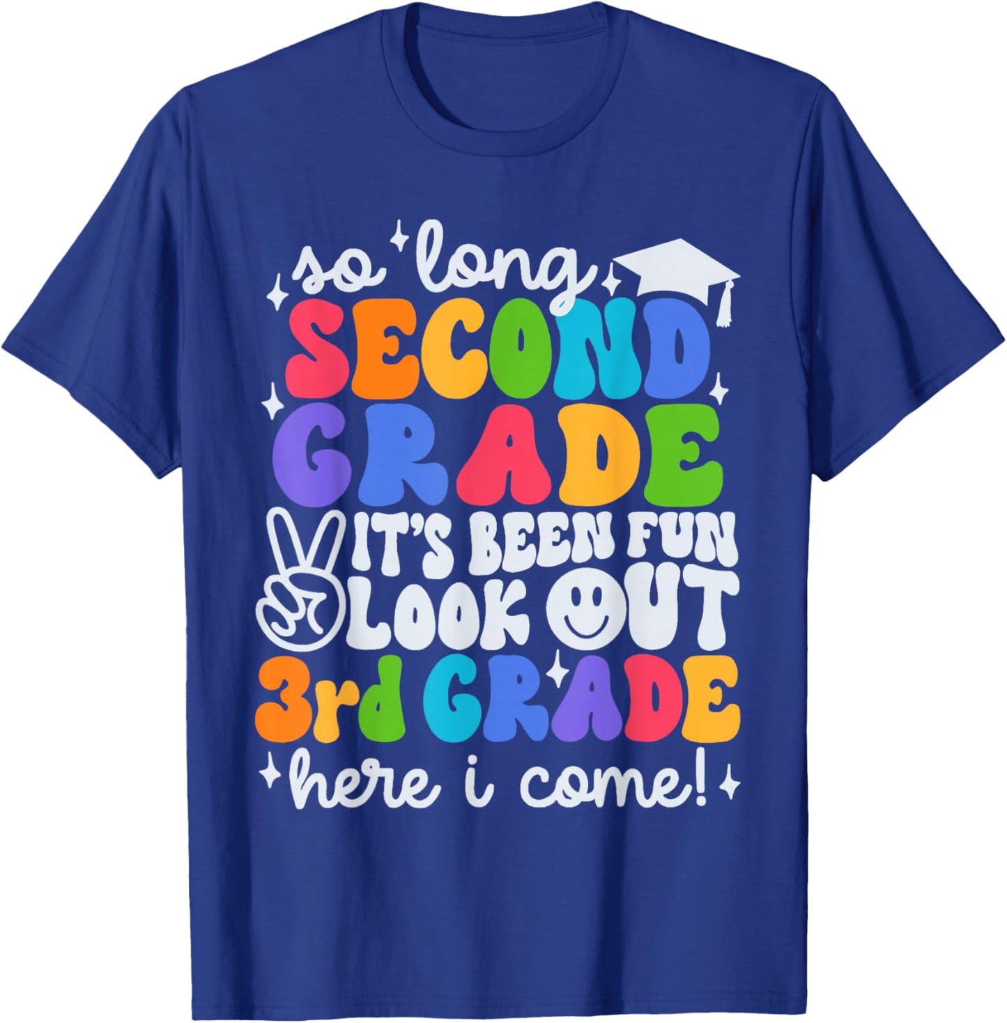 So Long 2nd Grade It's Been Fun Look Out 3rd Grade Boy Girl T-Shirt - T-Shirt | Royal