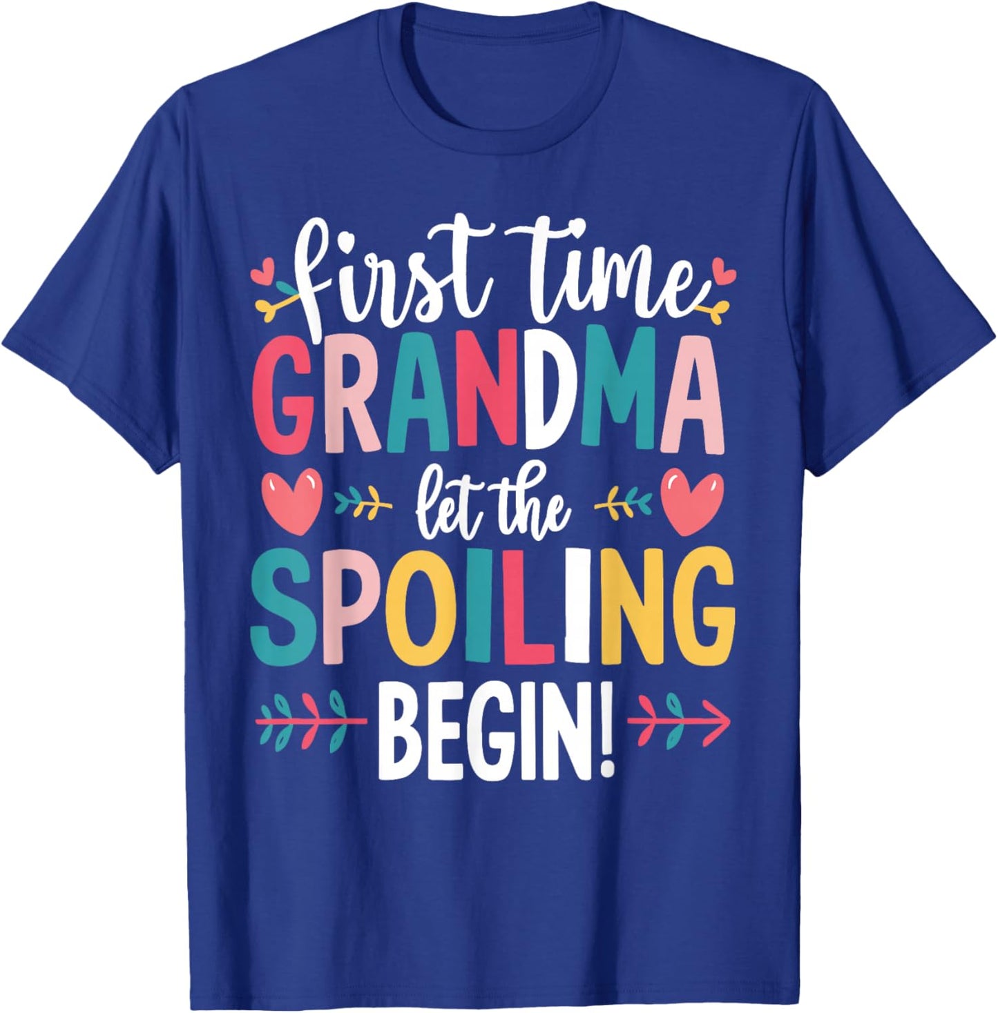 Grandma Spoiling Begin First Time Grandma T-Shirt - T-Shirt | Royal