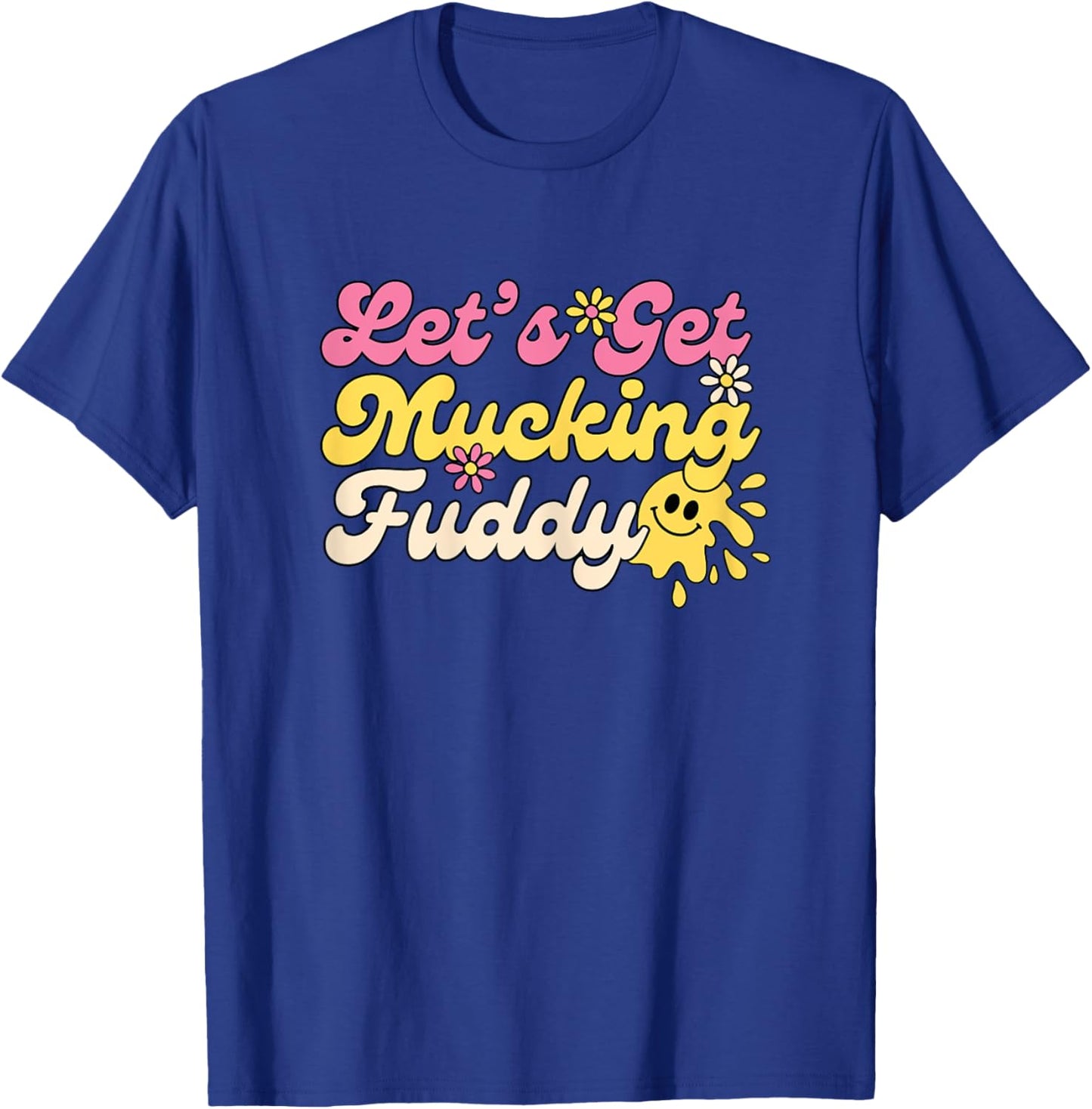 Let's Get Mucking Fuddy Mud Running Team Cool Women Girls T-Shirt - T-Shirt | Royal