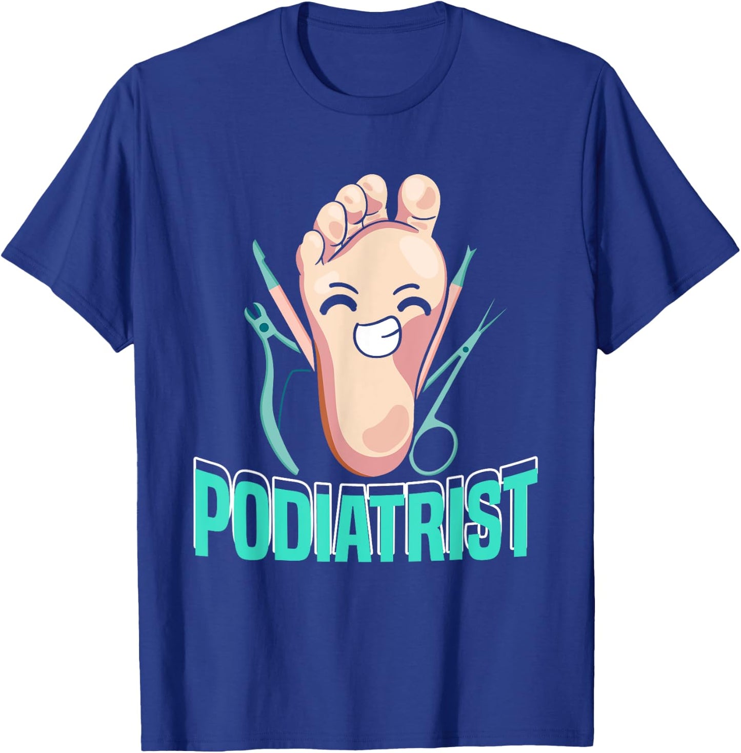 Funny Podiatrist | Podiatry | Foot Doctor Podiatrist T-Shirt - T-Shirt | Royal