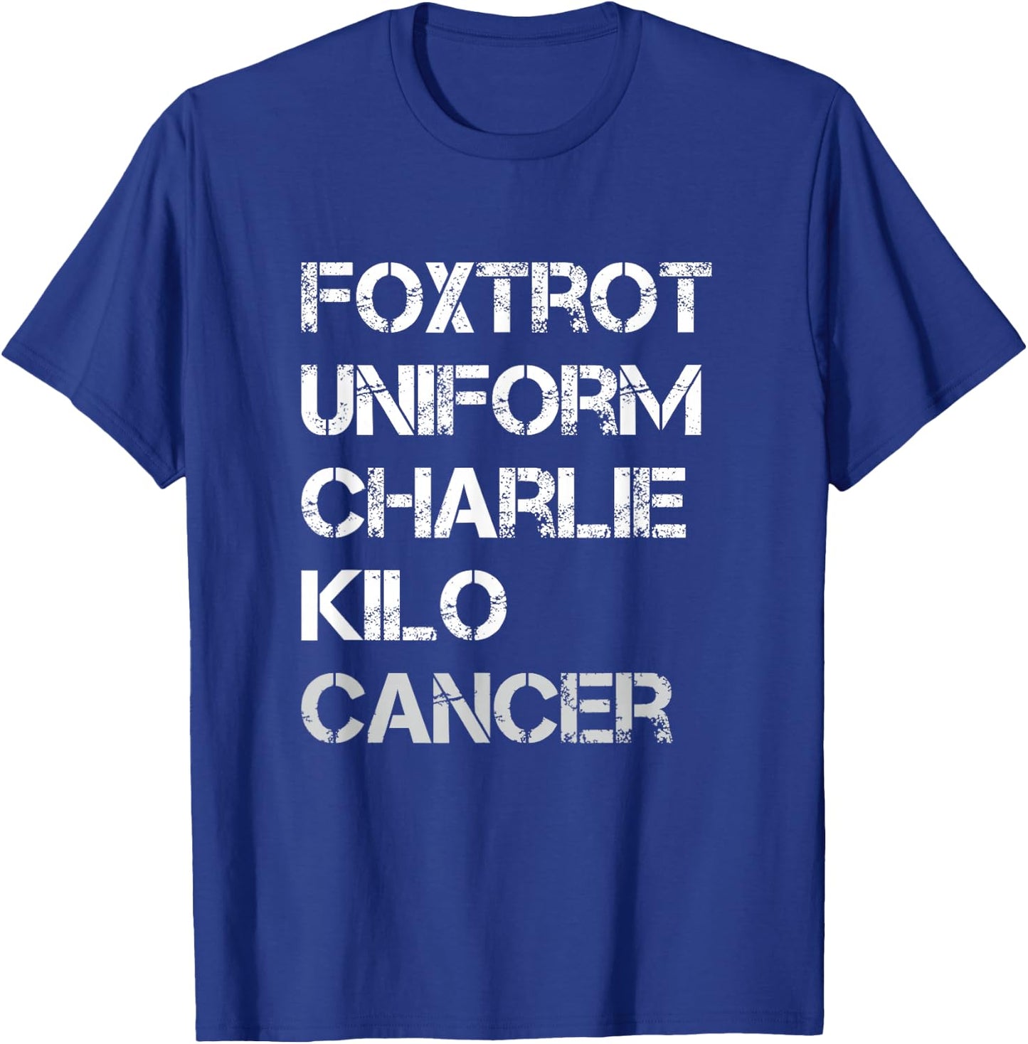 Foxtrot Uniform Charlie Kilo, Fuck Lung Cancer T-Shirt - T-Shirt | Royal