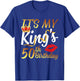 It's My King's 50th Birthday Gold Crown for 50 Years Old Man T-Shirt - T-Shirt | Royal