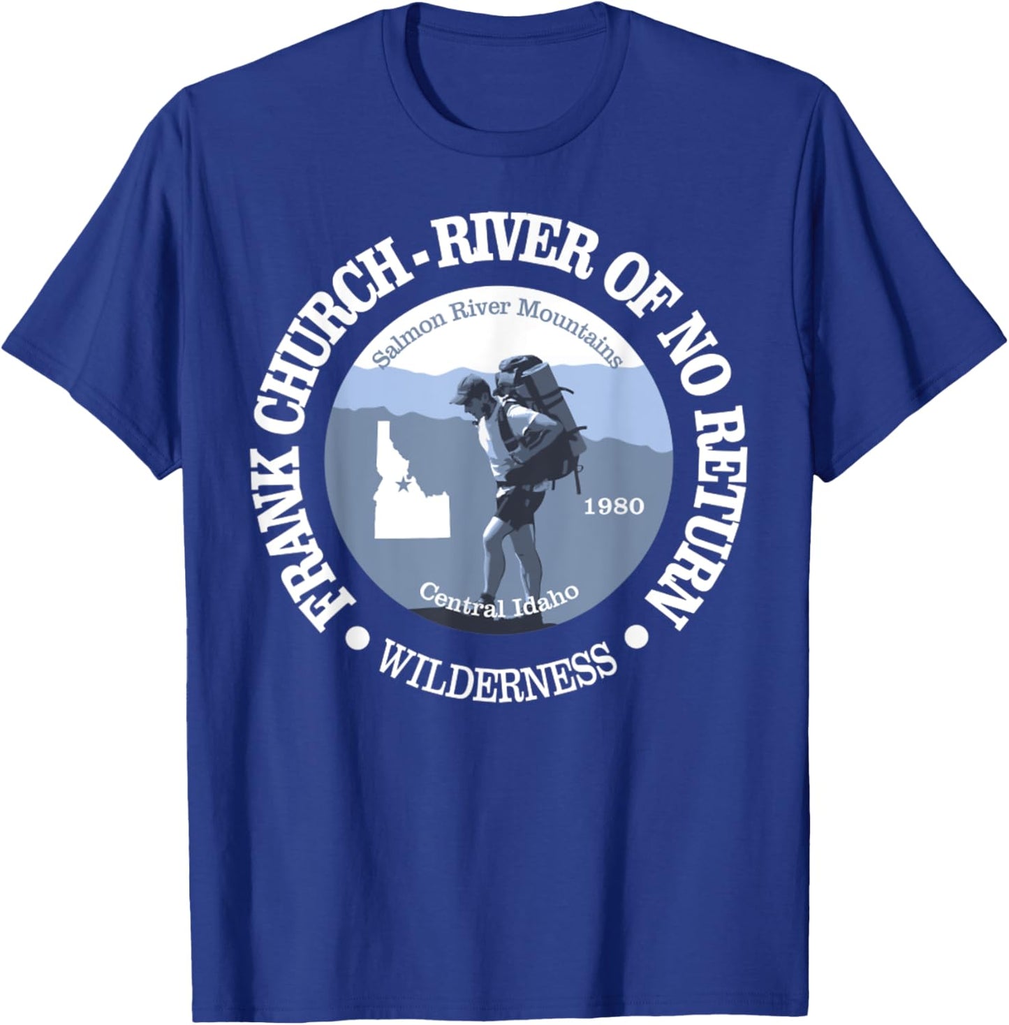 Frank Church River Of No Return Funny Wilderness Hiking 1980 T-Shirt - T-Shirt | Royal