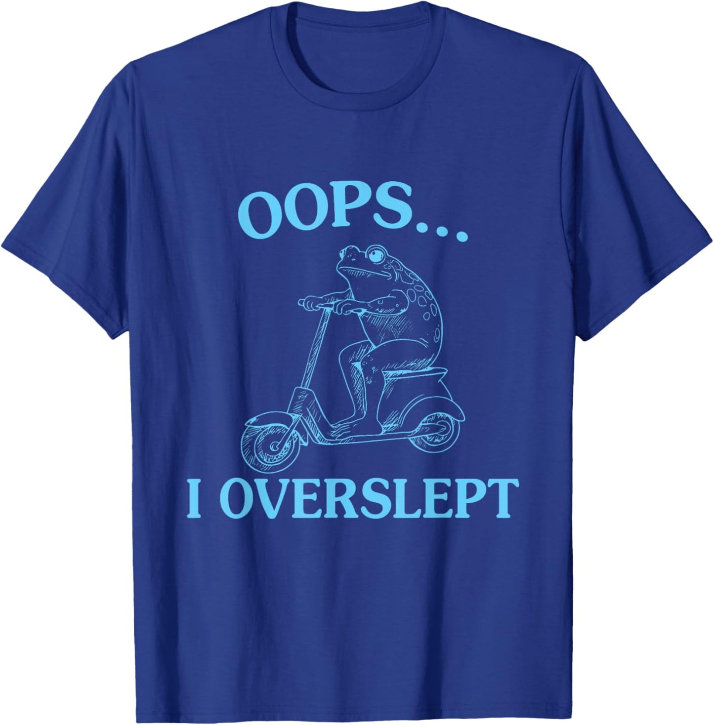 Oops... I Overslept Funny Frog Design T-Shirt - T-Shirt | Royal