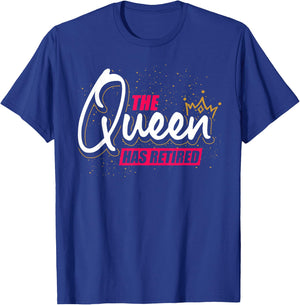 Grandma On Pension Gift The Queen Has Retired Retirement T-Shirt - T-Shirt | Royal