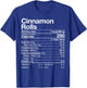 Cinnamon Rolls Nutrition Facts Christmas Thanksgiving Gift T-Shirt - T-Shirt | Royal