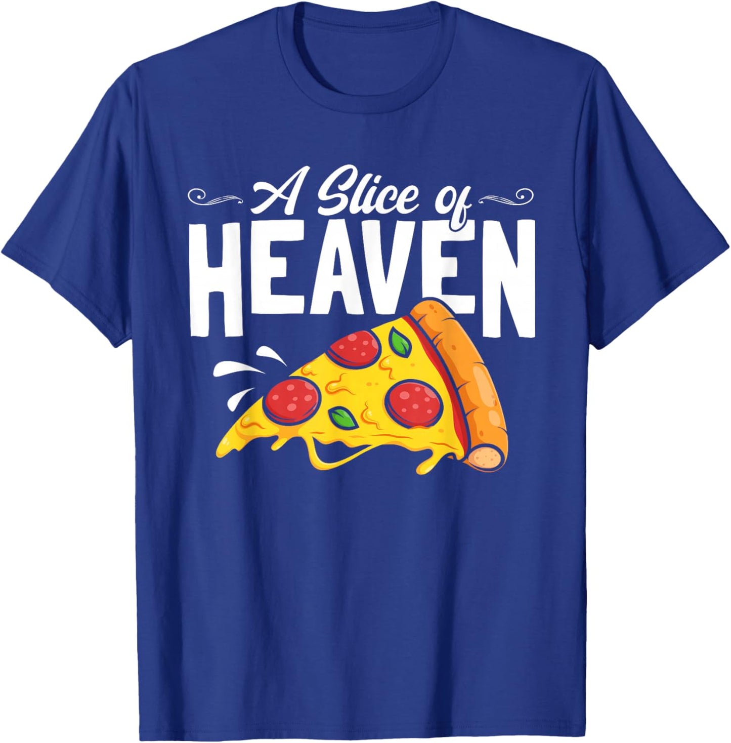 A Slice Of Heaven Mystic Pizza Lover Italia Foodie Pizza T-Shirt - T-Shirt | Royal