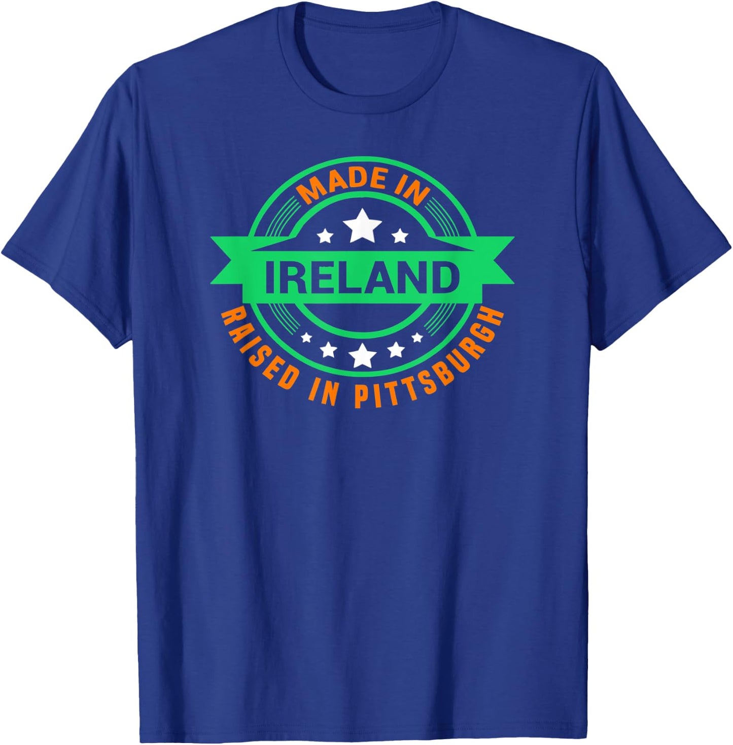 St Patrick's Day Made In Ireland Raised In Pittsburgh T-Shirt - T-Shirt | Royal