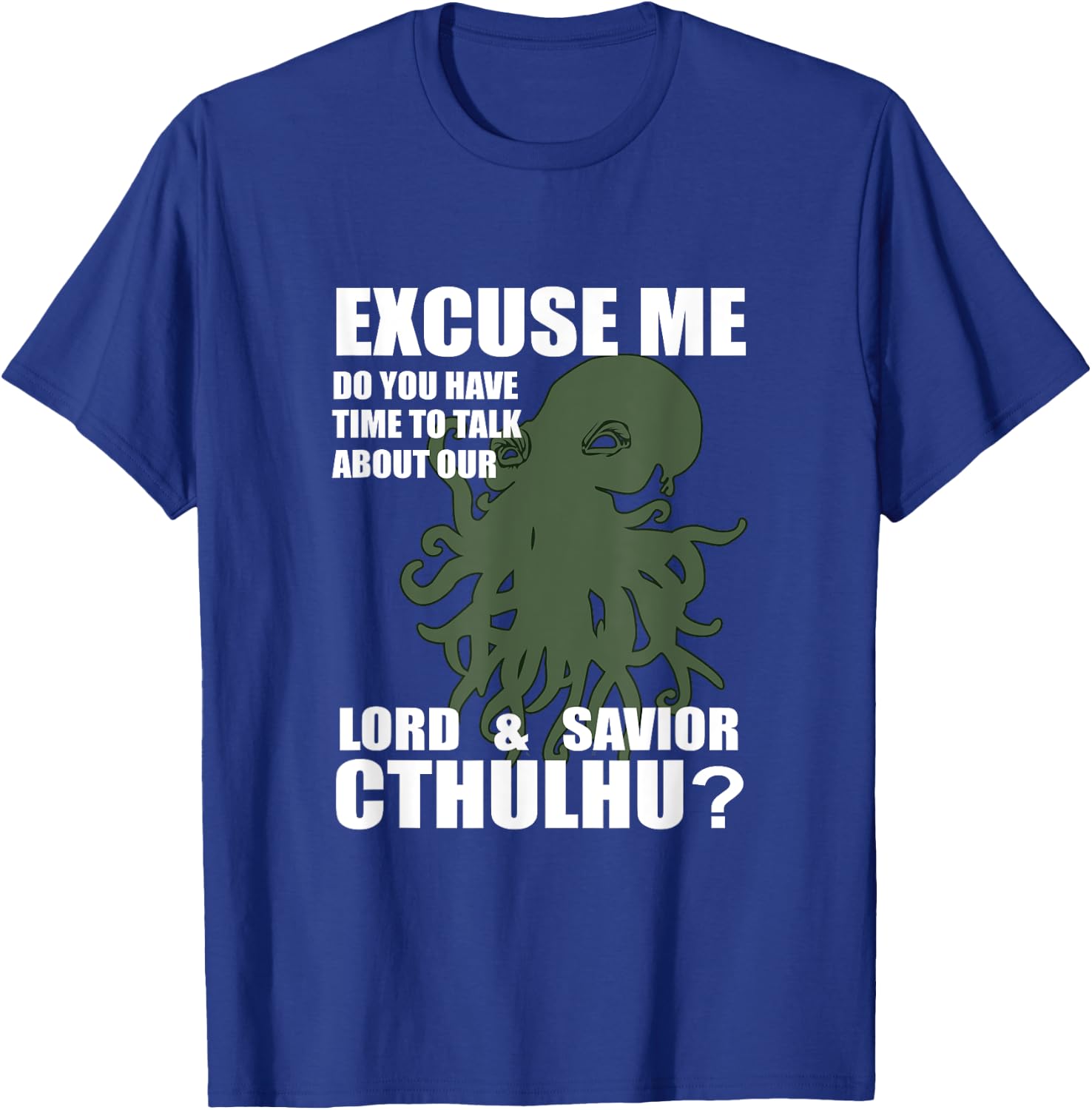 Cthulhu the Lord & Savior Funny Religion Parody Jehova T-Shirt - T-Shirt | Royal