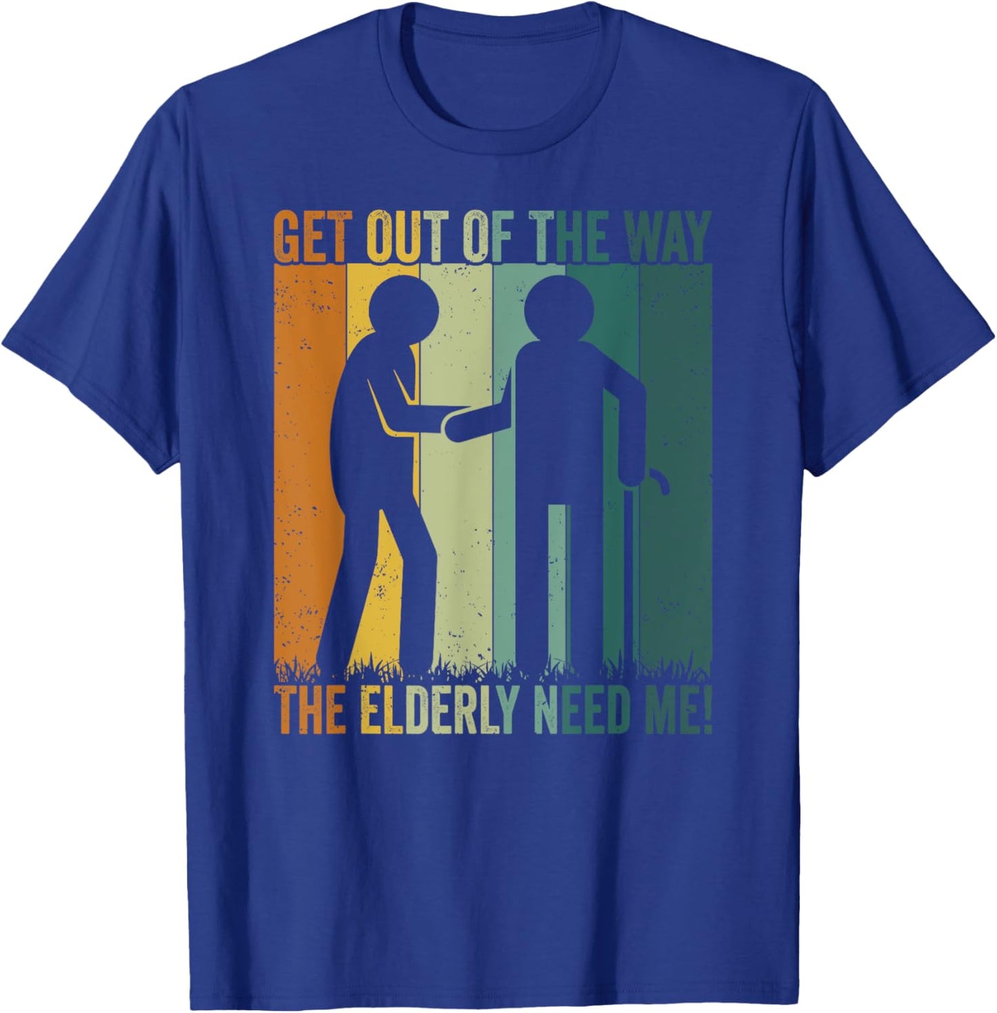 Caregiver Elderly Need Me Caregiving Nursing Caretaker Nurse T-Shirt - T-Shirt | Royal