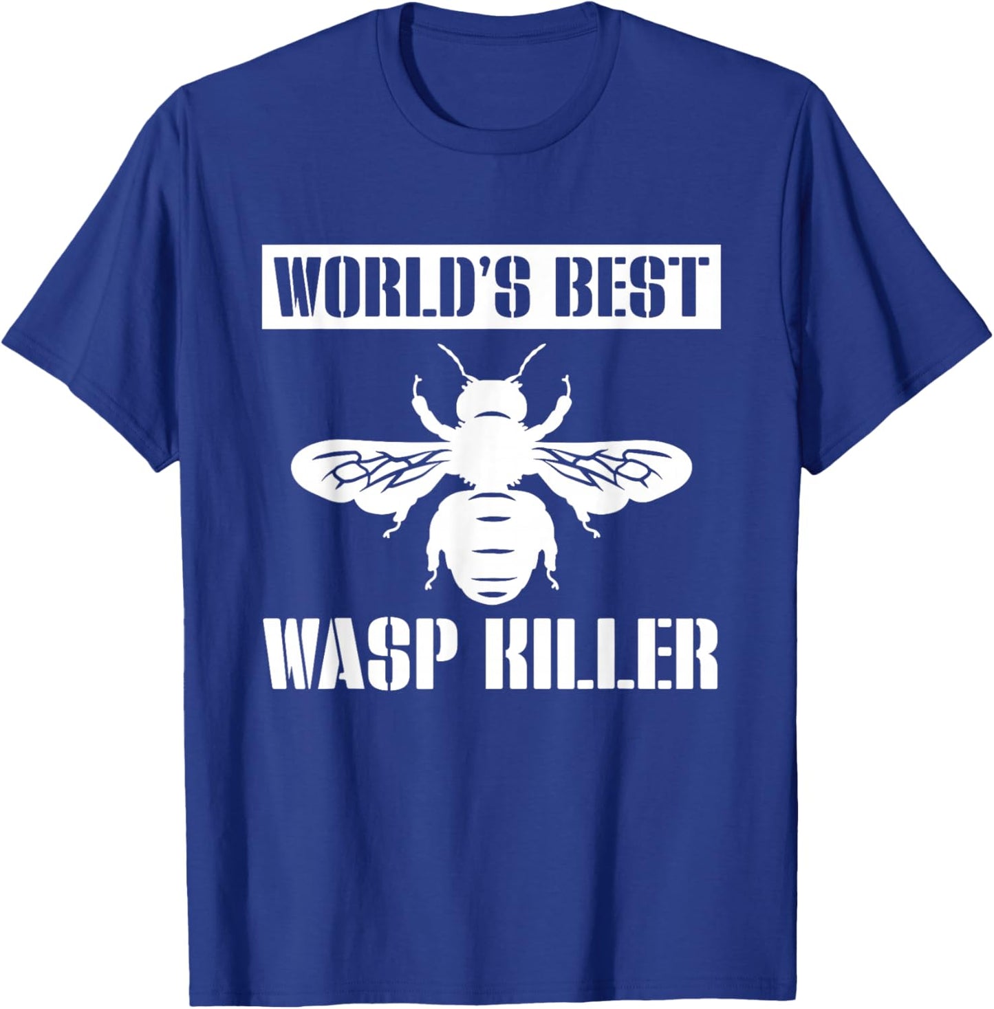Worlds Best Wasp Killer Pest Repeller T-Shirt - T-Shirt | Royal