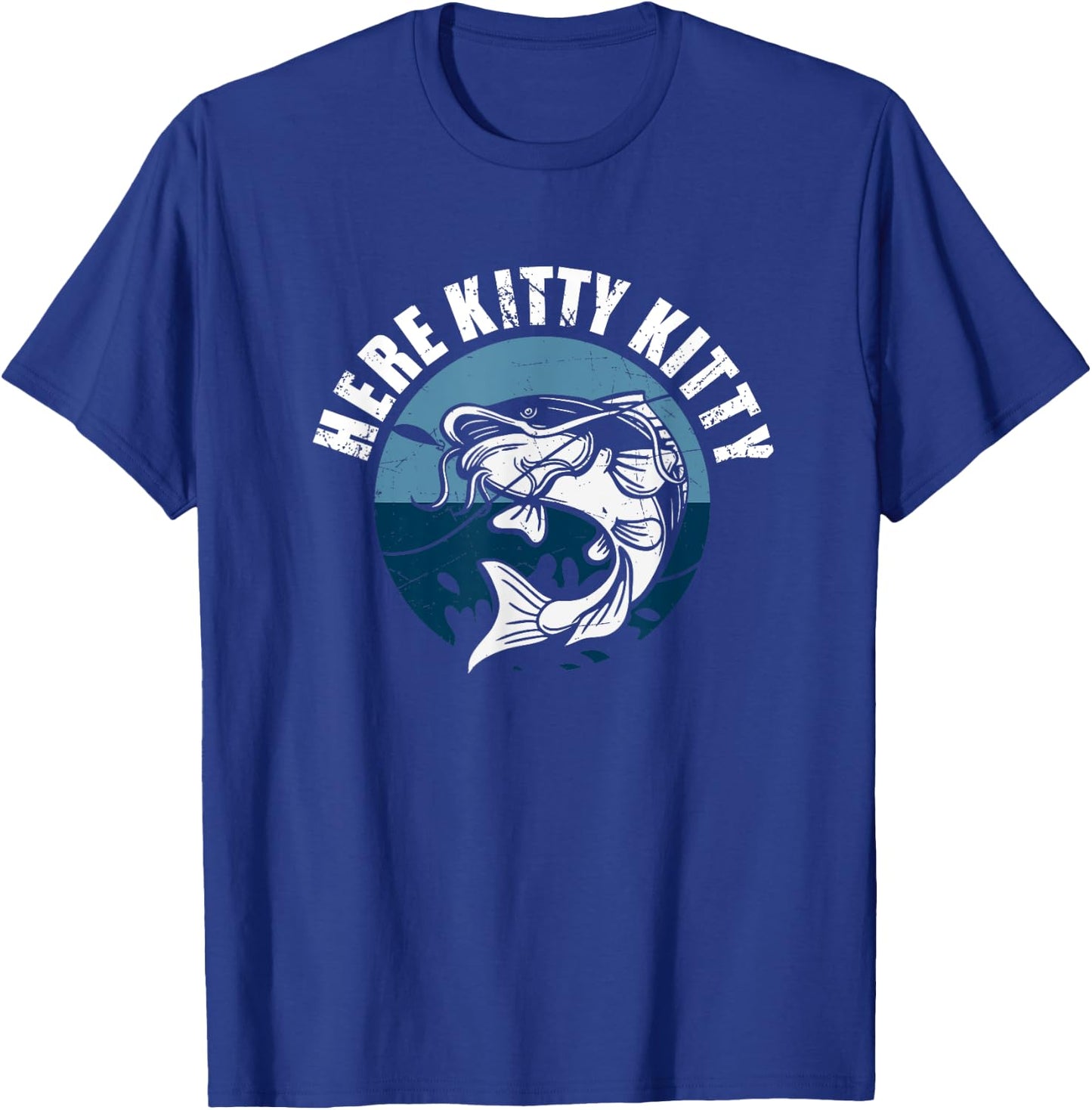 Here Kitty Kitty Funny Catfish Fishing T-Shirt - T-Shirt | Royal