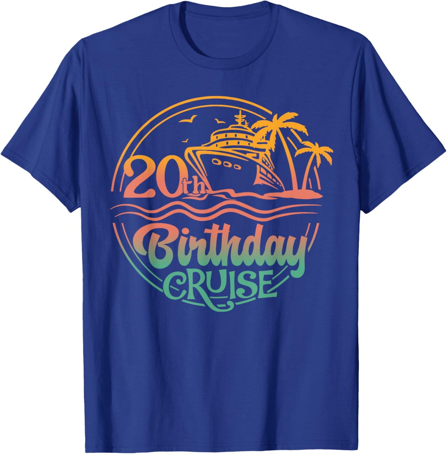 20th Birthday Cruise 20 Years Old Birthday Cruising Crew T-Shirt - T-Shirt | Royal