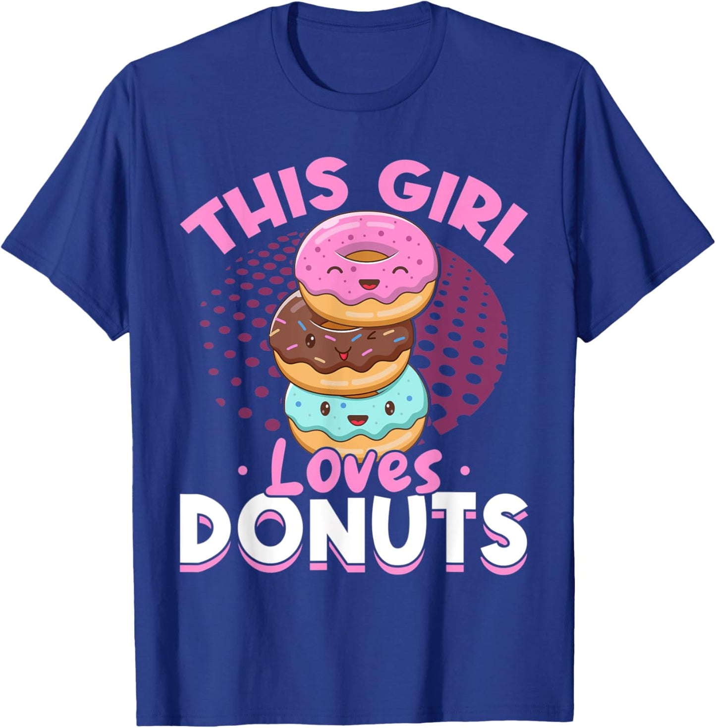 Donut Sweet Food - This Girl Loves Donuts T-Shirt - T-Shirt | Royal