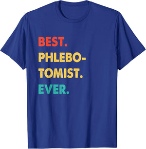 Phlebotomist Profession Retro Best Phlebotomist Ever T-Shirt - T-Shirt | Royal