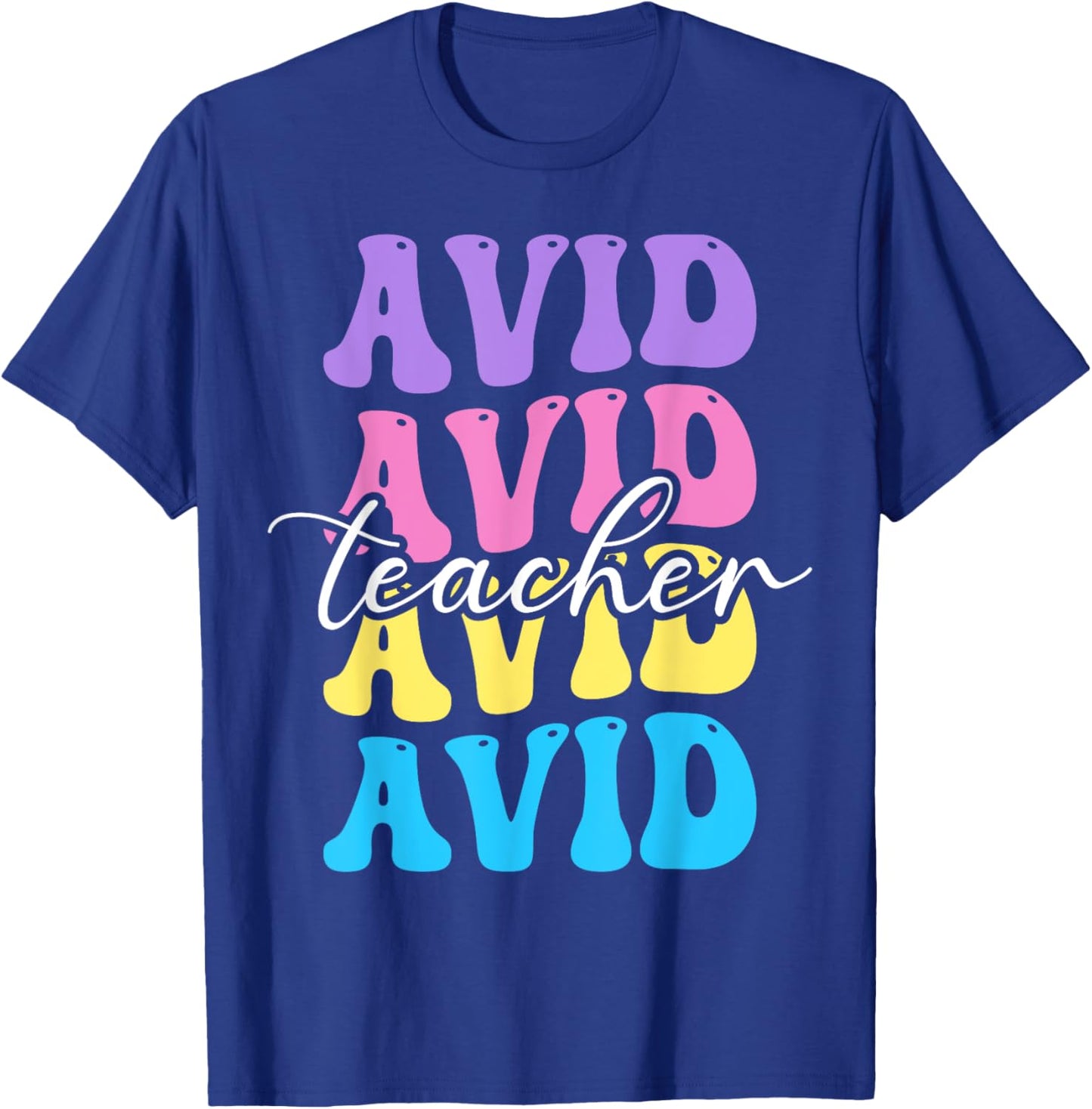 Avid Teacher Appreciation Back To School Women T-Shirt - T-Shirt | Royal