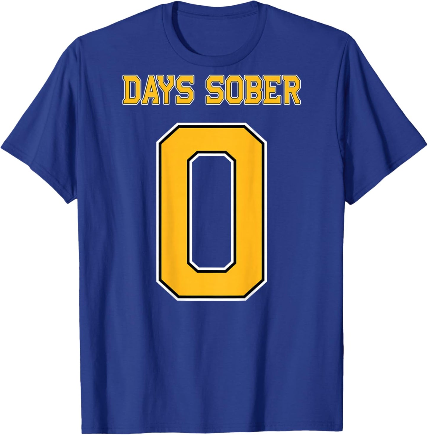 0 DAYS SOBER Jersey Hockey Football Funny Drinking Shirt T-Shirt - T-Shirt | Royal