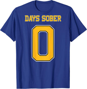0 DAYS SOBER Jersey Hockey Football Funny Drinking Shirt T-Shirt - T-Shirt | Royal