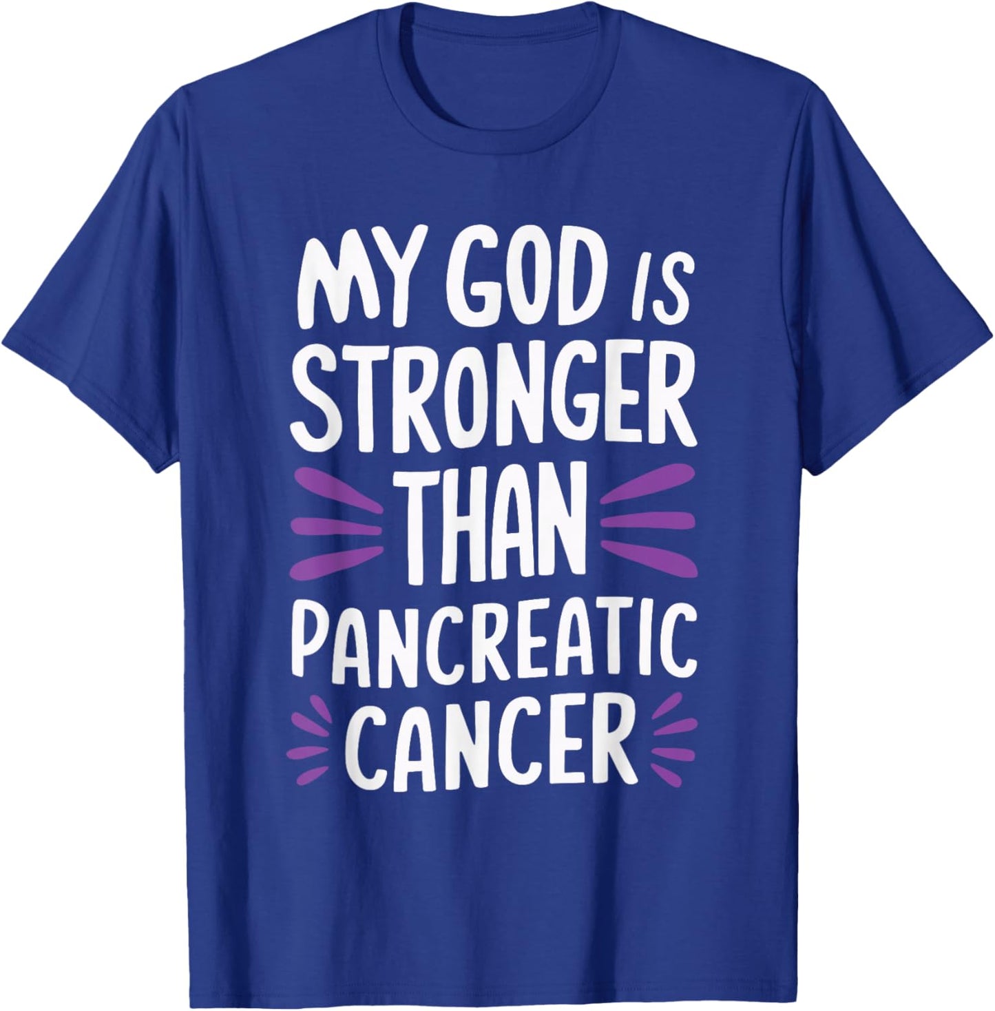 My God Is Stronger Than Pancreatic Cancer Purple Ribbon T-Shirt - T-Shirt | Royal