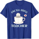 Tea Drinking Teachers Gift Pun Shirt One Tea-rrific Teacher T-Shirt - T-Shirt | Royal