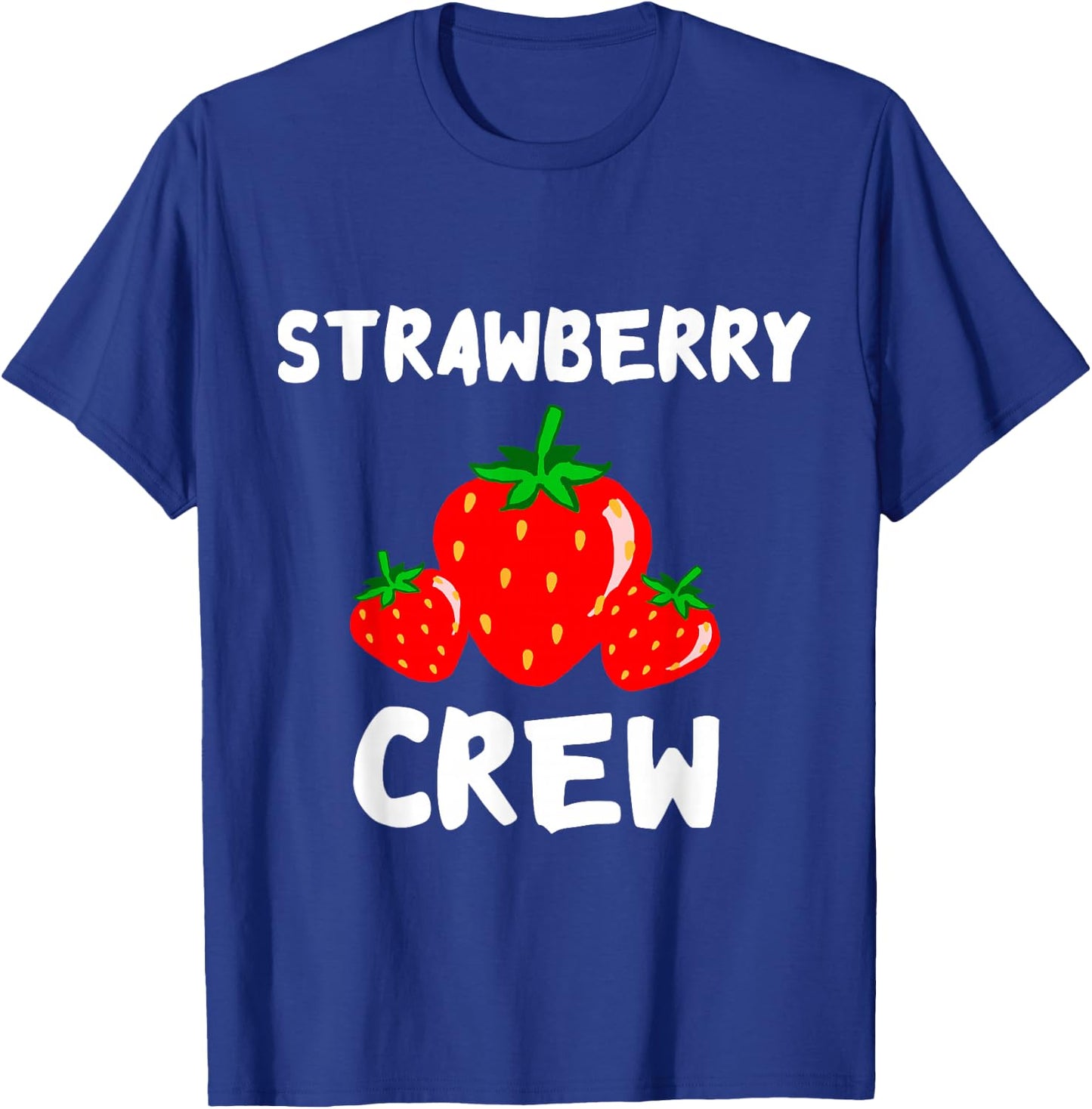 Strawberry Crew Sweet Strawberry Summer Fruit Picker Team T-Shirt - T-Shirt | Royal