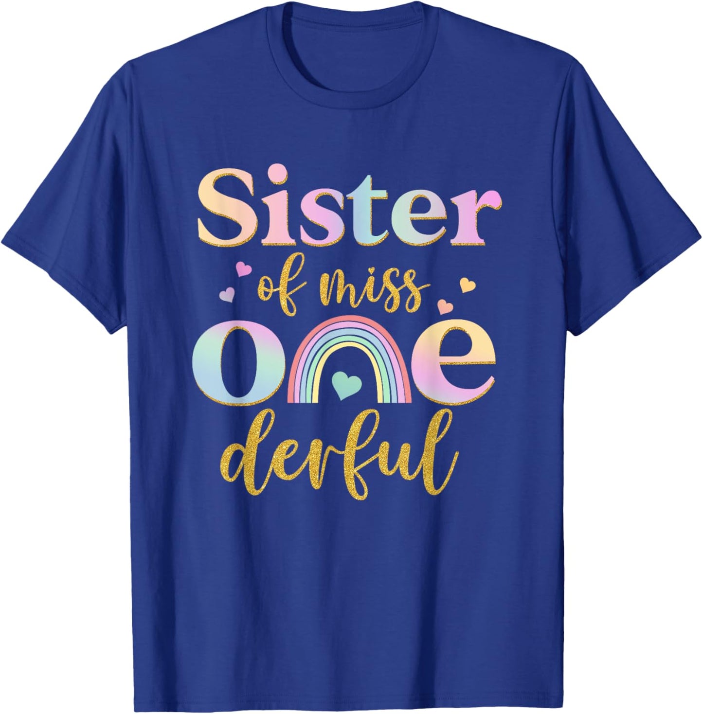 Sister of Miss Onederful 1st Birthday Girl Cute Rainbow T-Shirt - T-Shirt | Royal