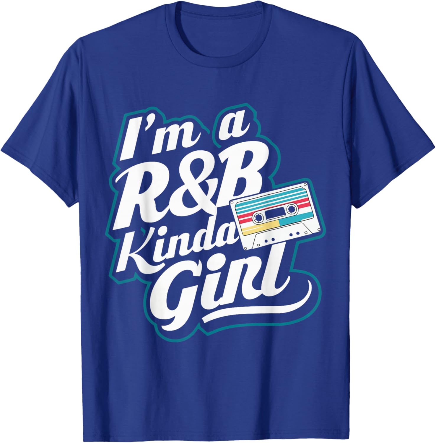 I'm a 90's R&b Kinda Girl T-Shirt - T-Shirt | Royal