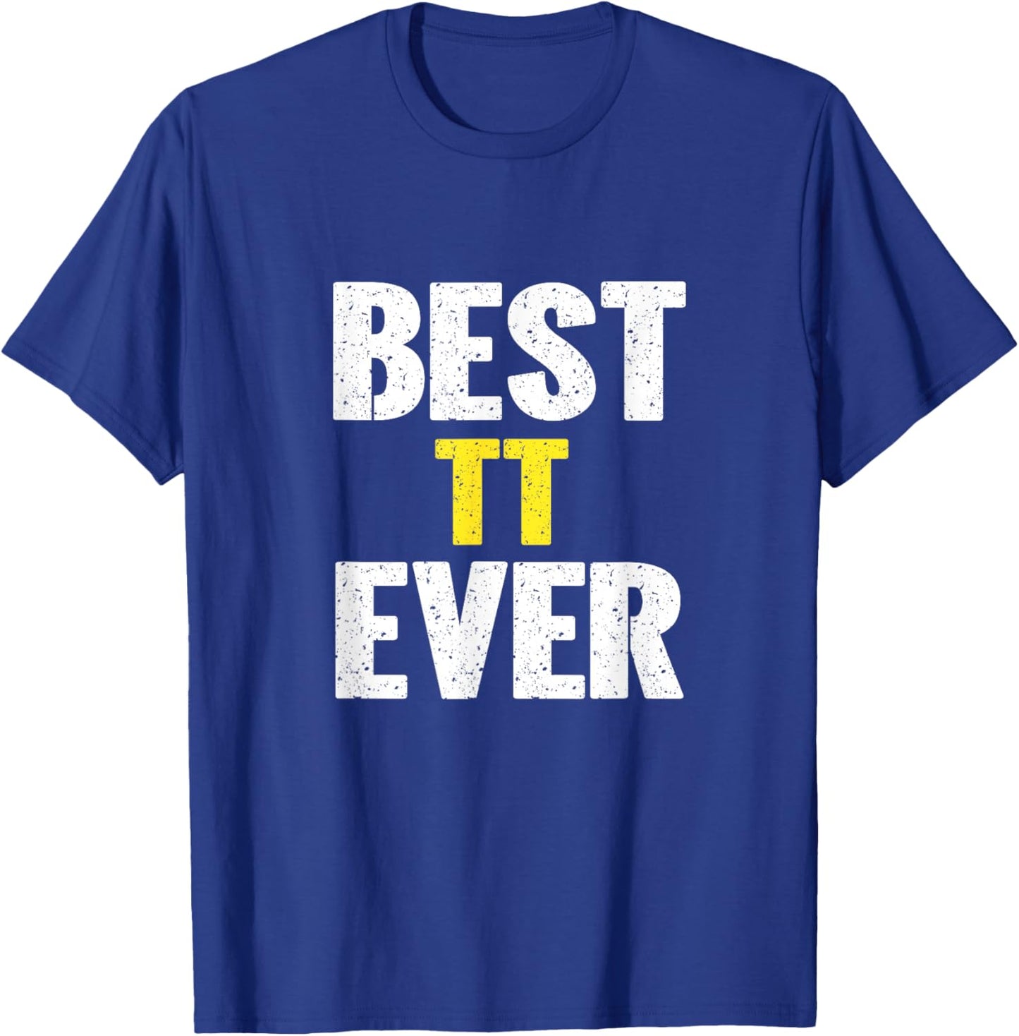 Best TT Recognition Ever T-Shirt - T-Shirt | Royal