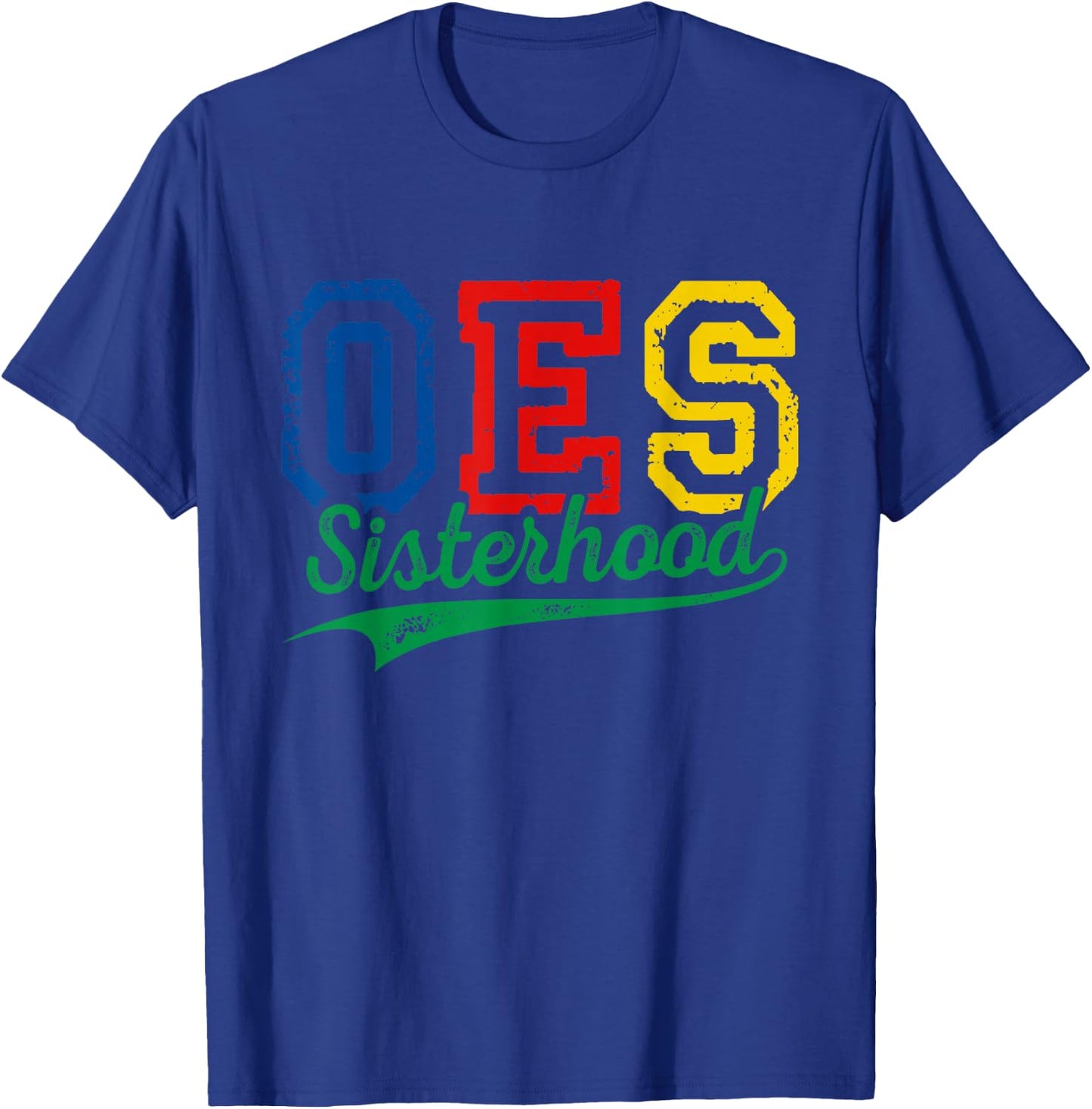OES Sisterhood Order Of The Eastern Star Funny Mother's Day T-Shirt - T-Shirt | Royal