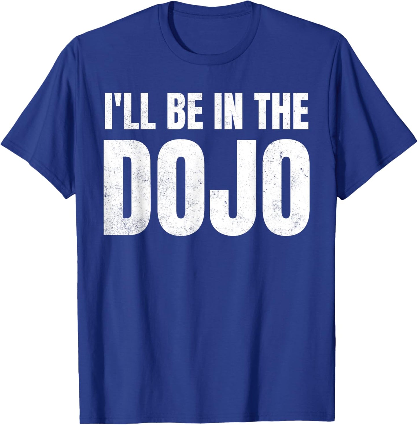 Funny Kobudo Practice I'll Be In The Dojo T-Shirt - T-Shirt | Royal