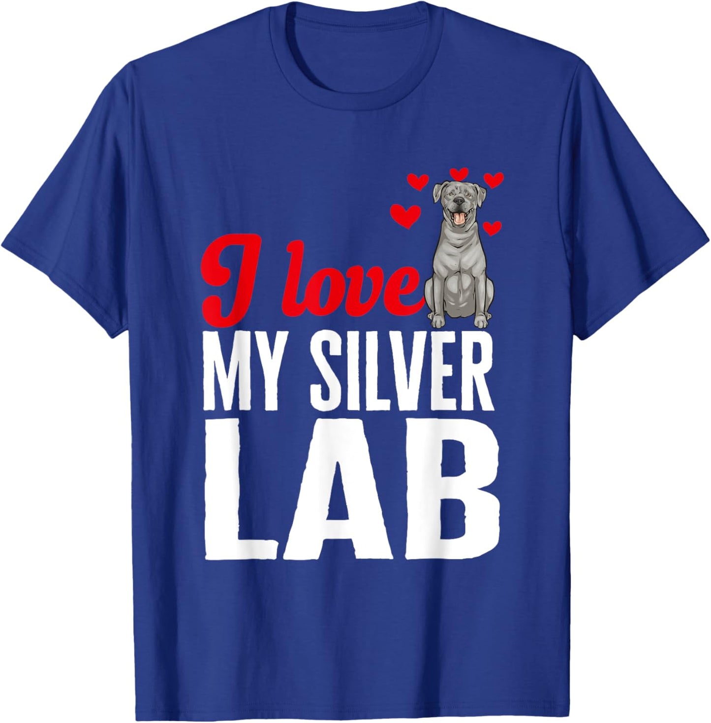 Silver Labrador Retriever I Love My Silver Lab T-Shirt - T-Shirt | Royal