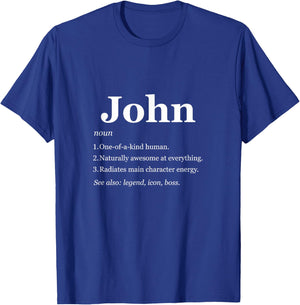 John Is A Legend Dictionary Definition Funny Saying T-Shirt - T-Shirt | Royal