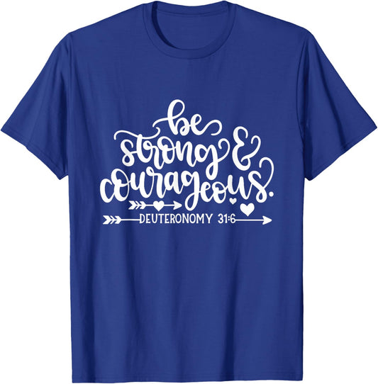 Be Strong And Courageous Christian Bible Verse Quote T-Shirt - T-Shirt | Royal