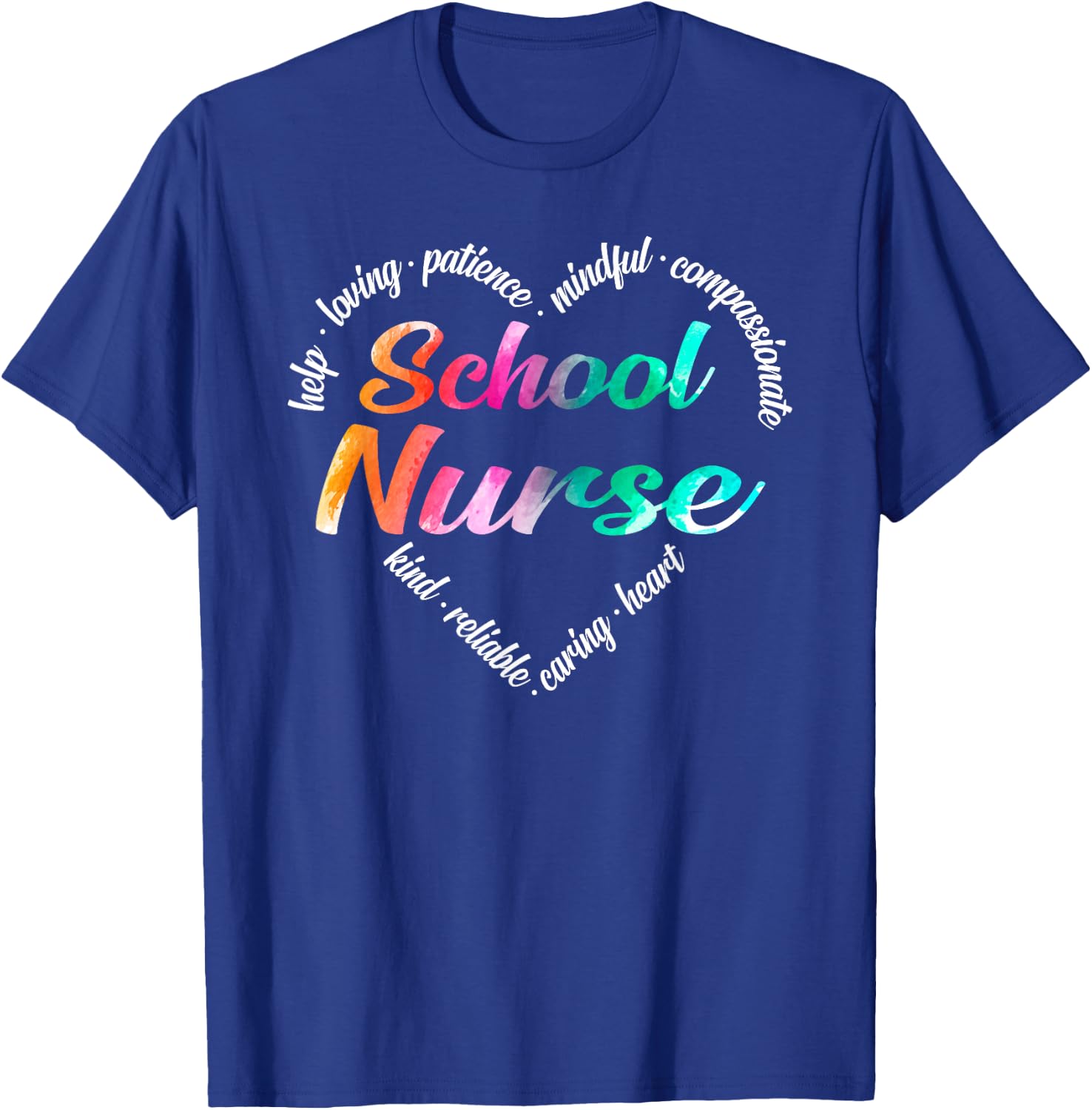 School Nurse Heart Word Cloud Watercolour Rainbow T-Shirt - T-Shirt | Royal