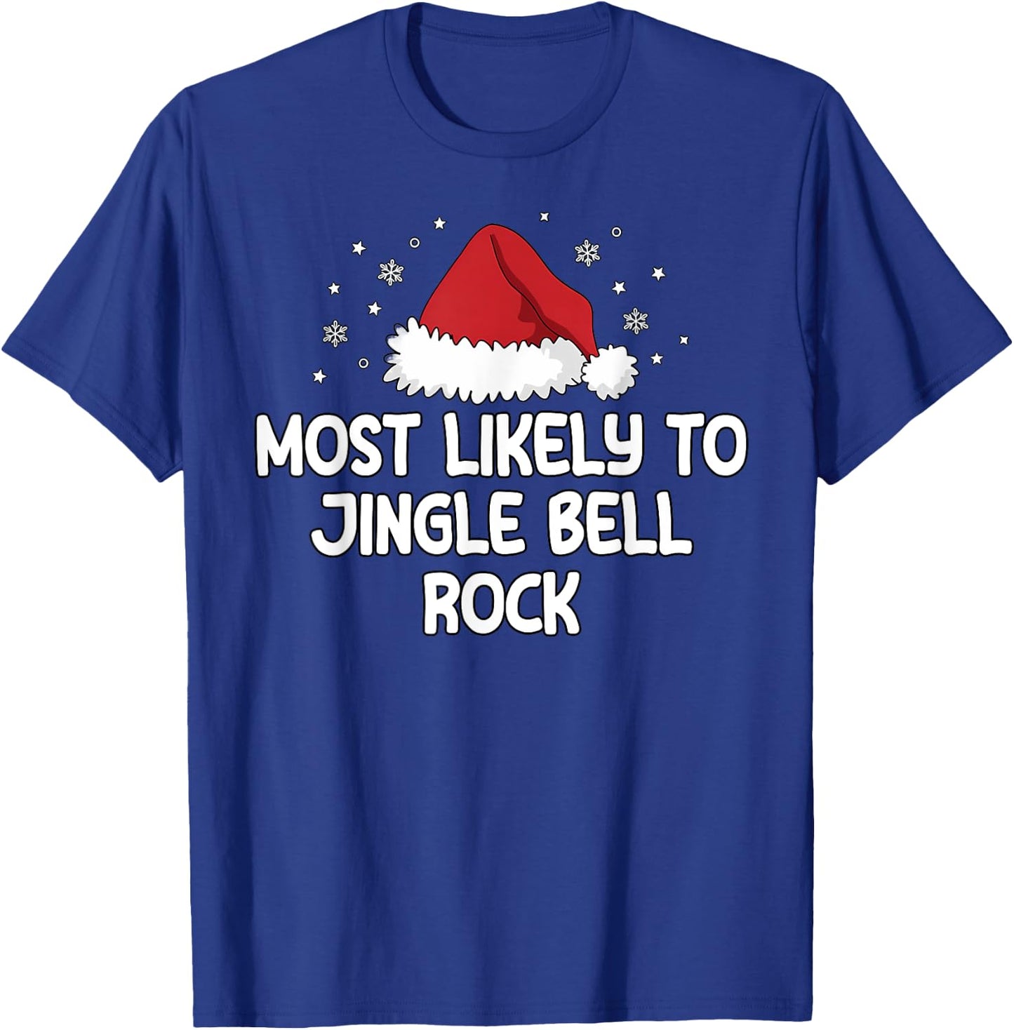 Most Likely To Jingle Bell Rock T-Shirt - T-Shirt | Royal
