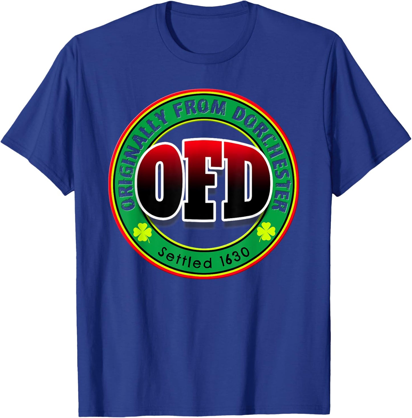 OFD Originally From Dorchester Born in the 617 Massachusetts T-Shirt - T-Shirt | Royal