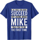 MIKE Gifts Name Personalized Birthday Presents Funny MIKE T-Shirt - T-Shirt | Royal
