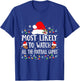 Most Likely To Watch All The Football Games Christmas Family T-Shirt - T-Shirt | Royal