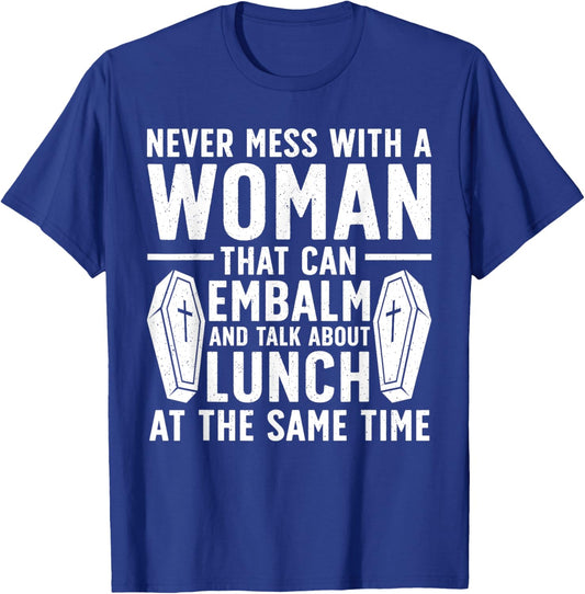 Funny Funeral Director Mom Embalmer Mortician T-Shirt - T-Shirt | Royal