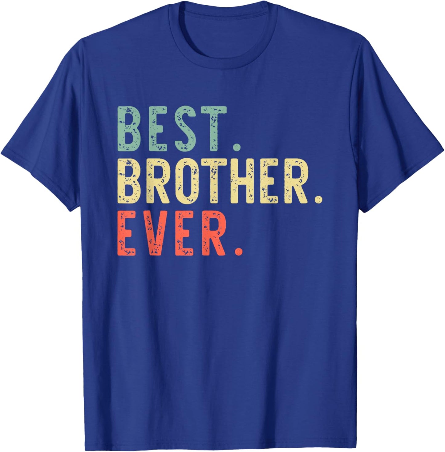 Best Brother Ever Family Cool Funny Vintage T-Shirt - T-Shirt | Royal