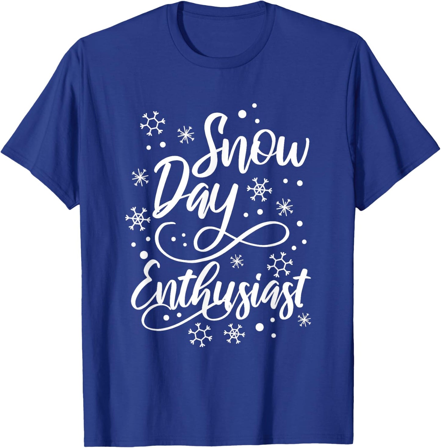 Supporter Of Snow Day Enthusiast T-Shirt - T-Shirt | Royal