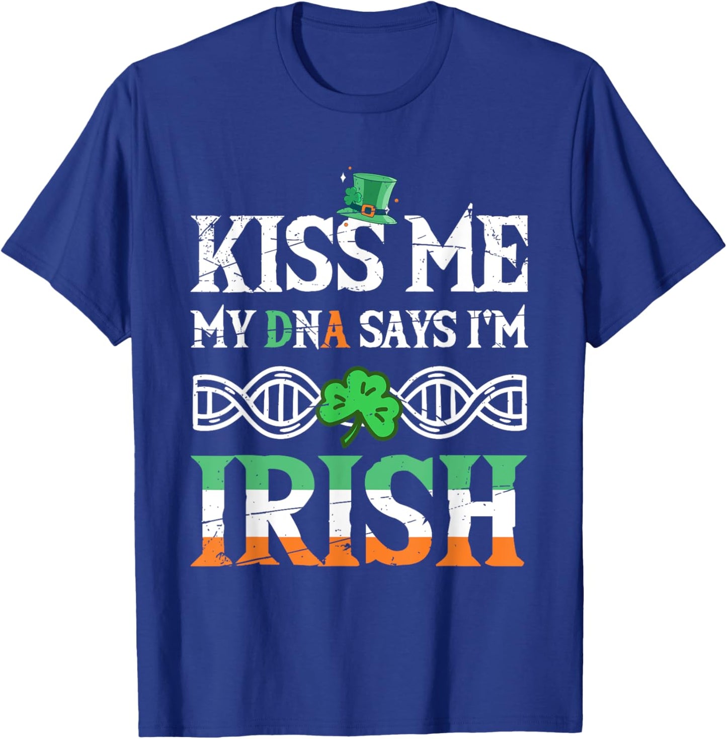 St Patrick's Day Irish Pride My DNA Says I'm Irish T-Shirt - T-Shirt | Royal