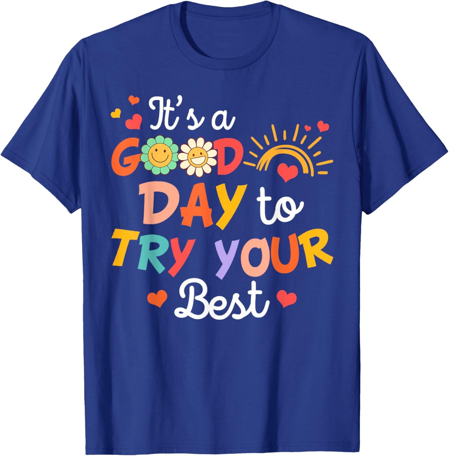 Teacher Test Day Testing It's A Good Day To Try Your Best T-Shirt - T-Shirt | Royal