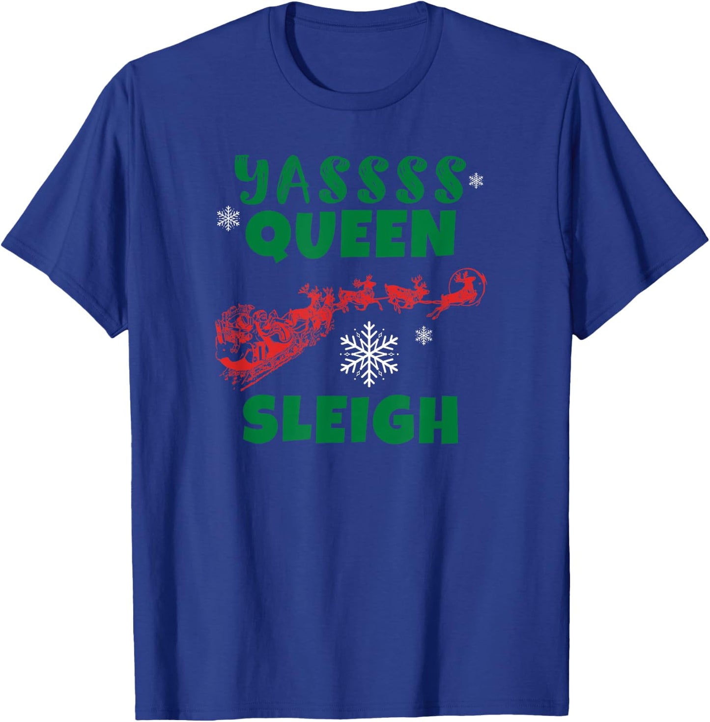 Funny Yas Queen Christmas Sleigh Santa T-Shirt - T-Shirt | Royal