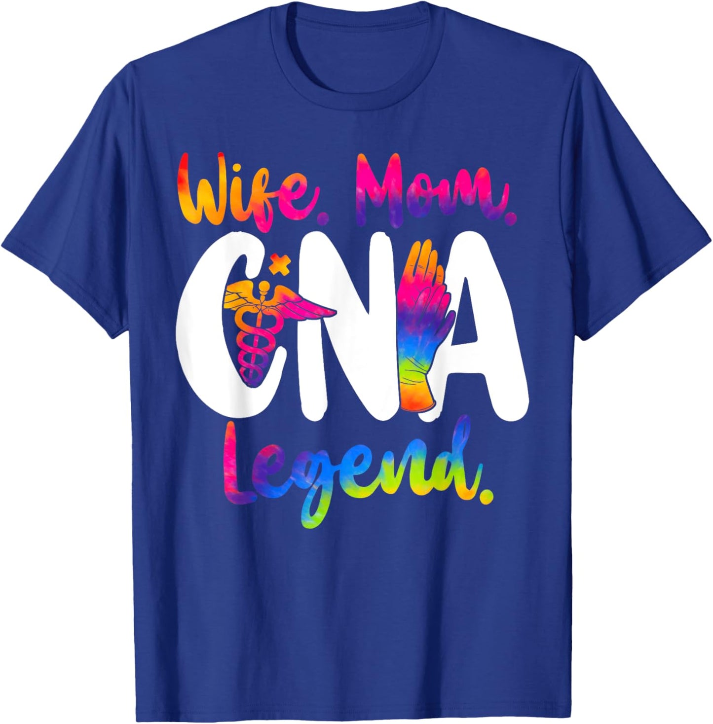 CNA Nurse Certified Nursing Assistant Wife Mom Wife. Mom. T-Shirt - T-Shirt | Royal