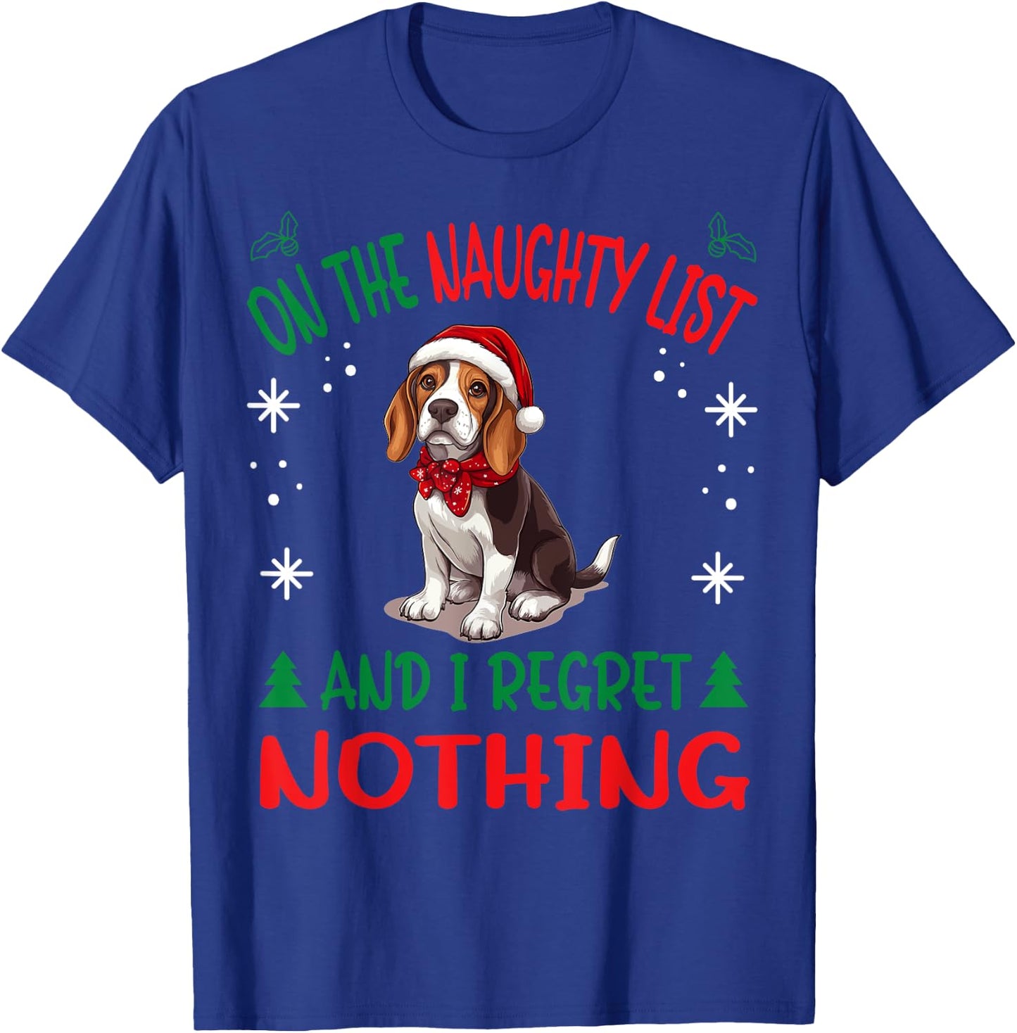 Cute Beagle dog Dog Christmas On The Naughty List and I T-Shirt - T-Shirt | Royal