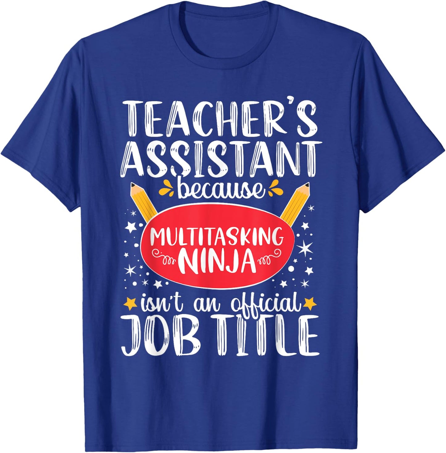 Teacher Assistant Teaching School Ninja Appreciation T-Shirt - T-Shirt | Royal