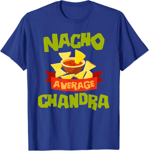 NACHO AVERAGE CHANDRA Funny Birthday Personalized Name Gift T-Shirt - T-Shirt | Royal